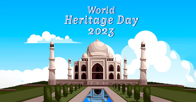 World Heritage Day 2023 Date Theme History Significance Importance