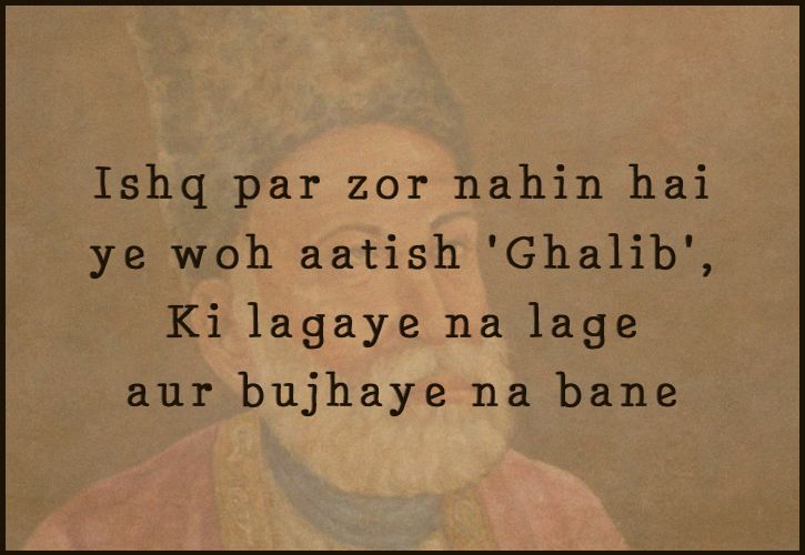 11 Evergreen Couplets By Mirza Ghalib That Will Touch Your Soul