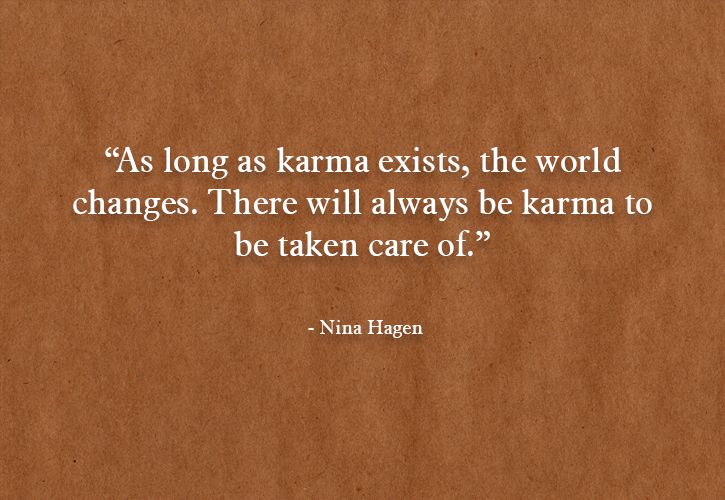 Karma Gets Even With Everyone & These 11 Quotes Reiterate Just That