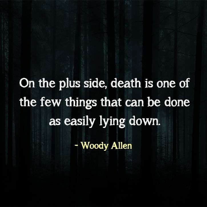 Funny Death Quotes These Funny Quotes On Death Are Perfect For When You 