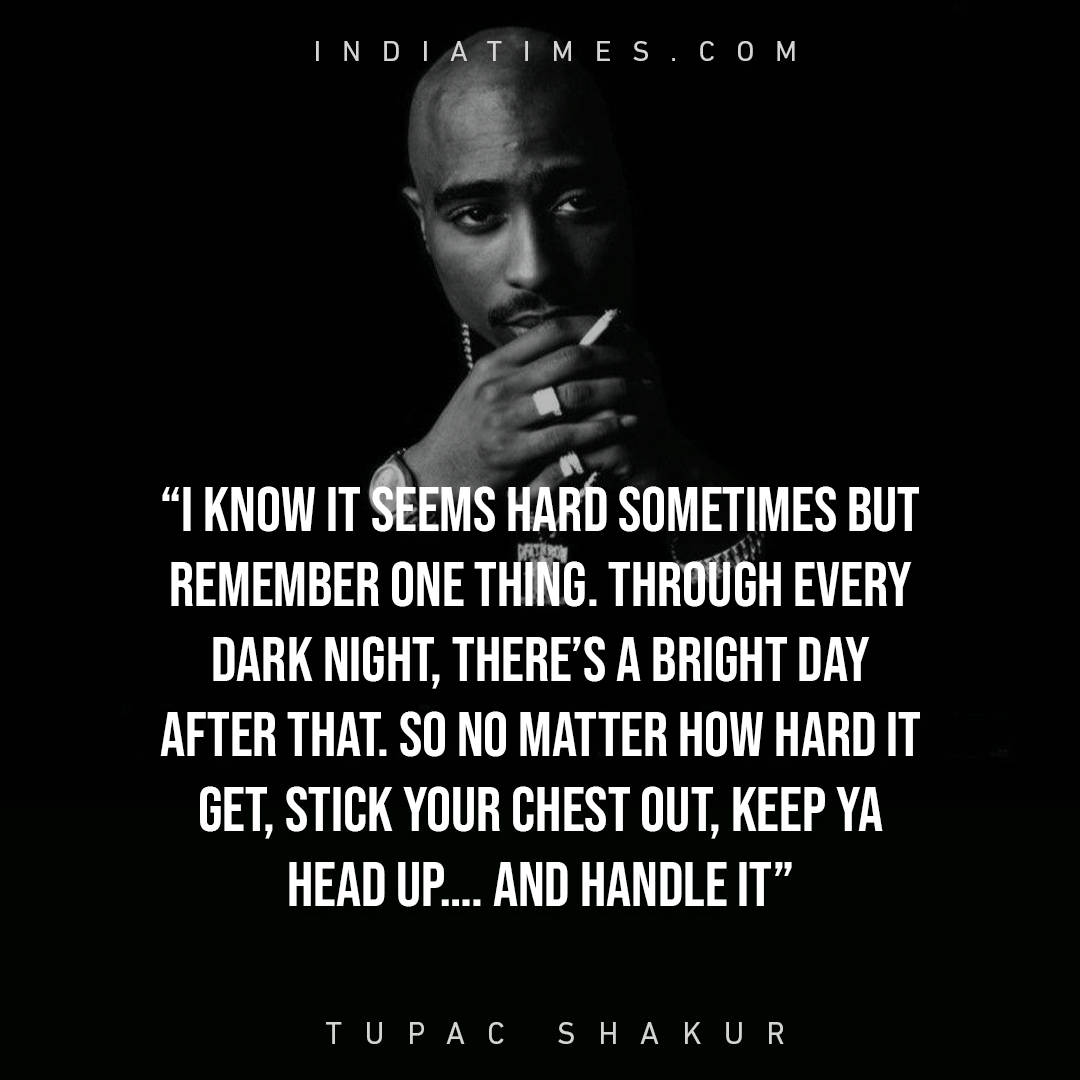 28 Thought-Provoking Quotes By Tupac Shakur That’ll Help You Face Life ...