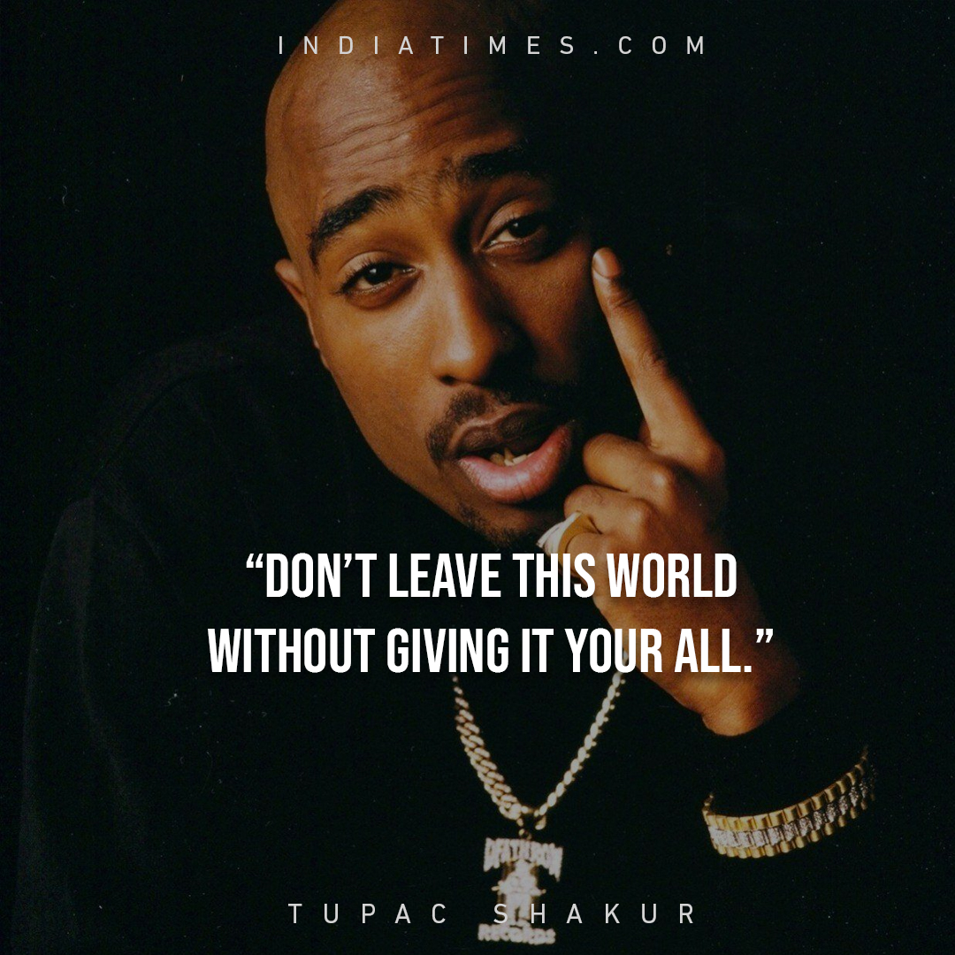 tupac quotes about life goes on