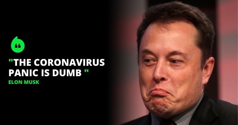 Elon Musk Thinks All The Coronavirus Panic Is Dumb, And Obviously It Made People Angry