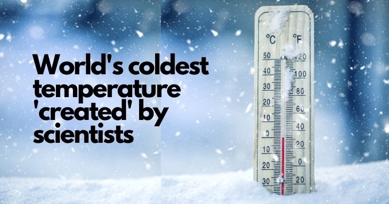 Scientists Create Worlds Coldest Temperature Inside Lab 3127