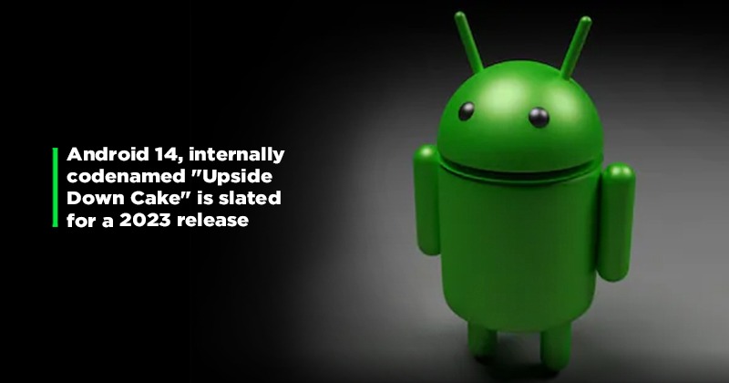 'Upside Down Cake': Google's Dessert-Themed Codename For Android 14 ...