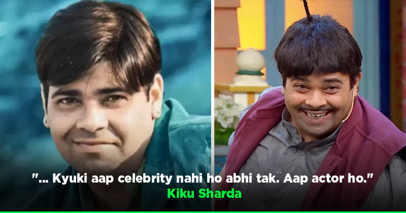 Kiku Sharda Was Told 'Aap Celebrity Nahi Ho' & Rejected From Shows Like ...