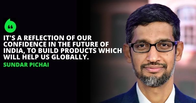 Sundar Pichai Believes India's Helping Google Create Best Products For ...