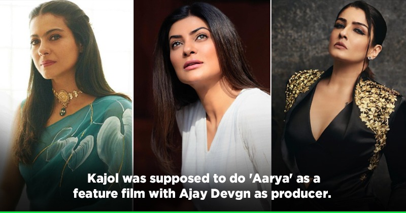 Kajol, Raveena Tandon Were Top Contenders For 'Aarya', But We Are Glad ...