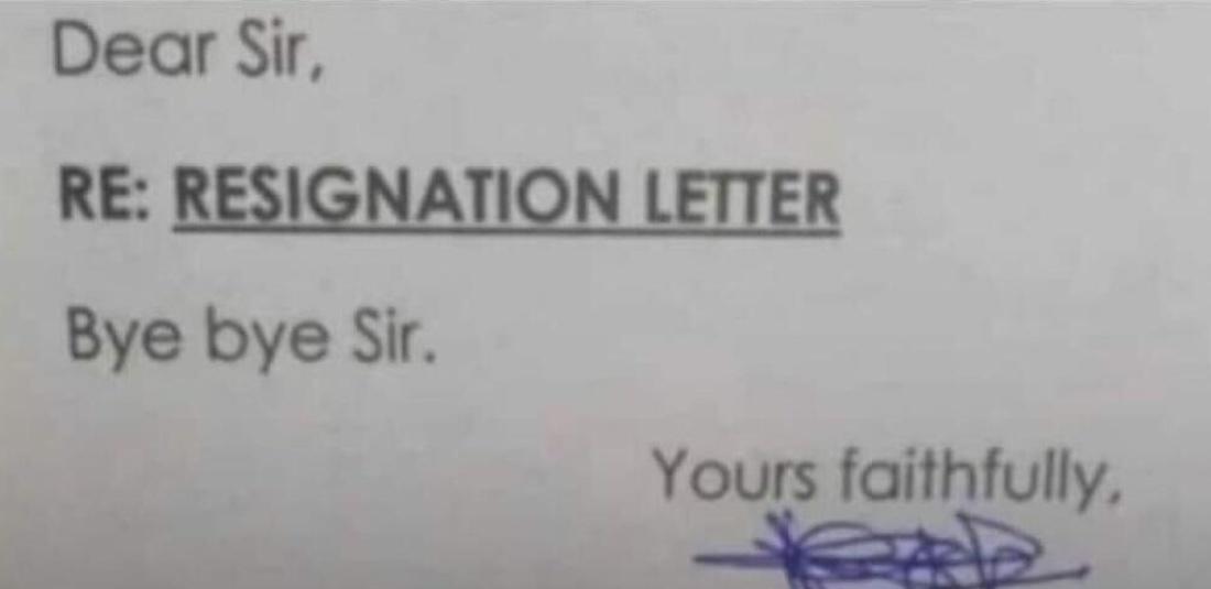 Someone Resigned By Dropping Their Employer Three Word Resignation Letter