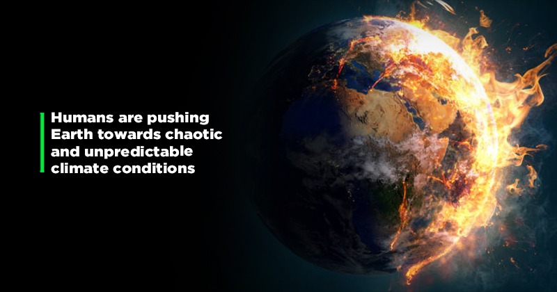 Earth Will Eventually Become A 'Chaotic' World Due To Human Activity ...