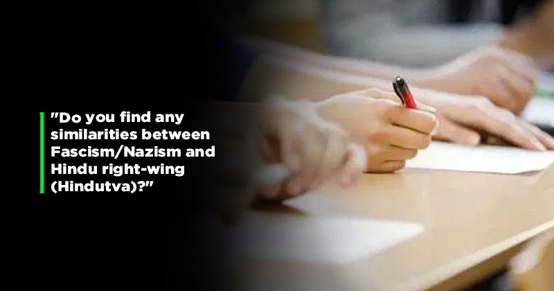 College Exam Question On Hindutva Fascism Similarities Goes Viral Probe Ordered