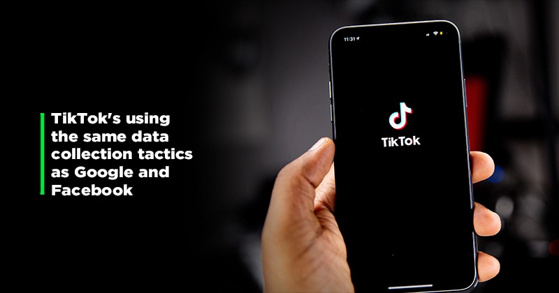 Learning From Big Tech: TikTok Can Track You Even If You Don't Have The App