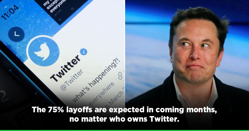 Elon Musk Plans To Layoff 75% Twitter Employees