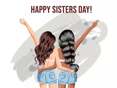 Happy Sisters Day 2023: 50+ Happy Sisters Day Wishes, Quotes, Messages, Images And Sister's Day Whatsapp Status To Celebrate The Bond