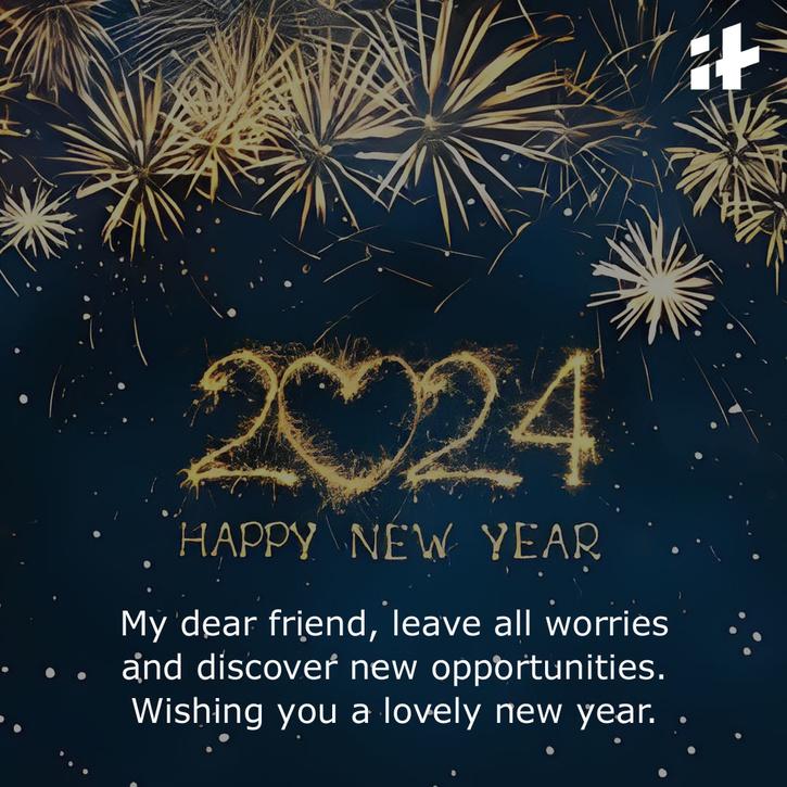 Unique Happy New Year 2024 Wishes, Quotes And Messages For Best Friends