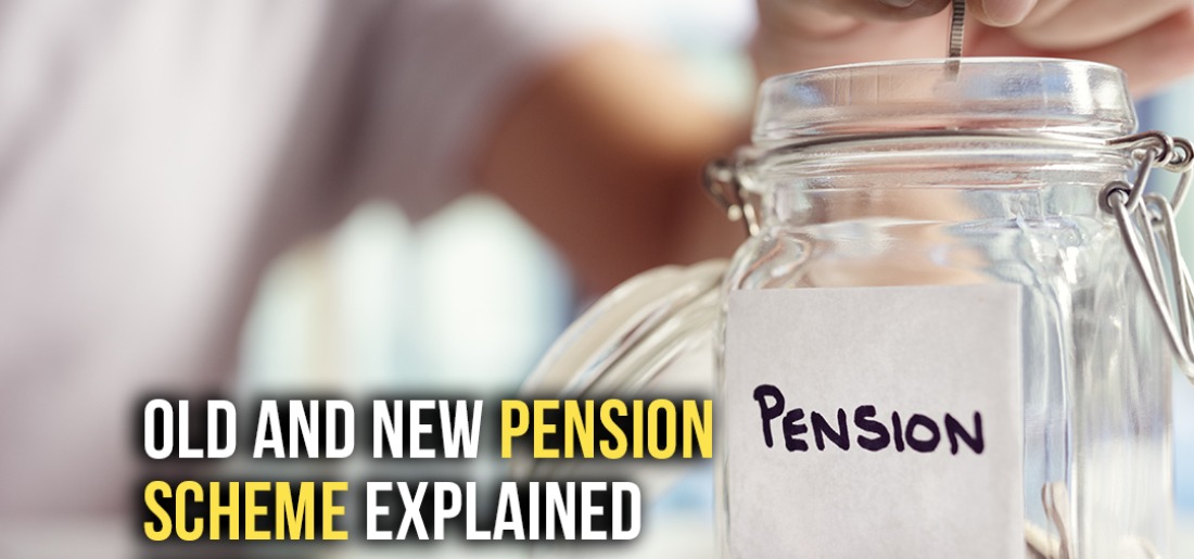 Old And New Pension Scheme Explained