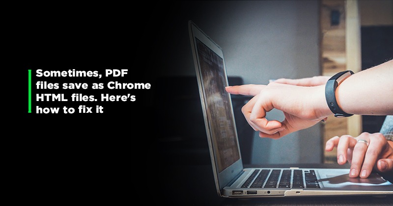 how-to-stop-chrome-from-saving-pdf-docs-as-html-files