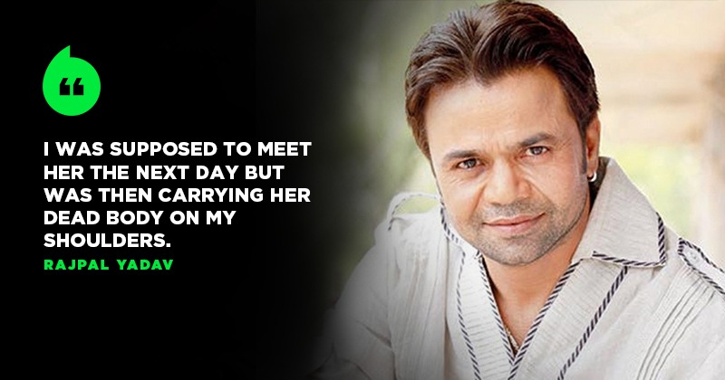 ‘carried Her Corpse On My Shoulders Rajpal Yadav Reveals His 1st Wife