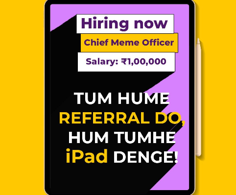 There is a vacancy for a chief meme expert in a Bengaluru startup, offering a salary of 1 lakh per month.  Learn more here