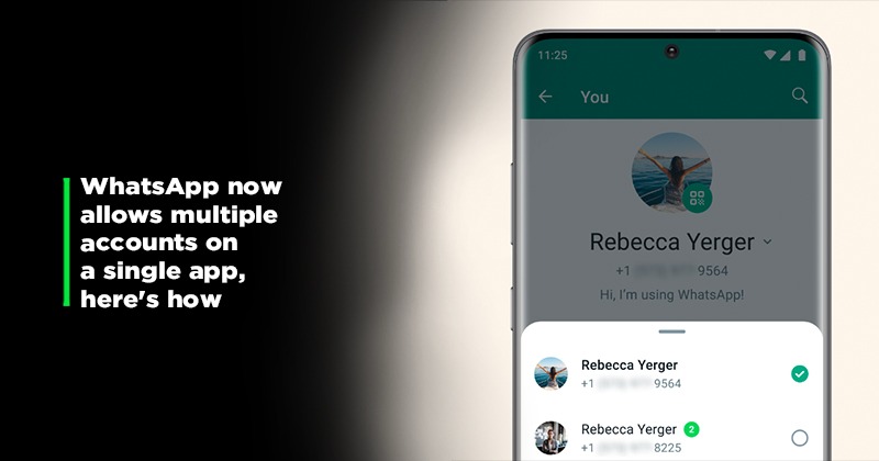 android-users-can-set-up-multiple-accounts-on-whatsapp-now-here-s-how