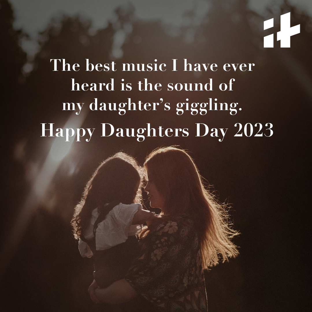 100 Top Daughters Day 2023 Wishes Quotes Images And More