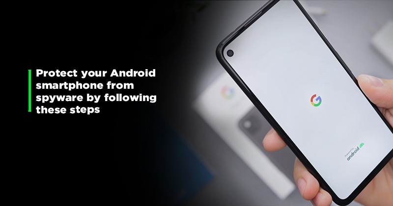 how-to-check-for-spyware-on-your-android-smartphone