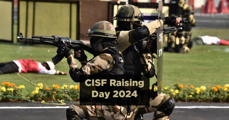 CISF Raising Day 2024 Date Theme History And Significance   Big 65db665c42a9a 