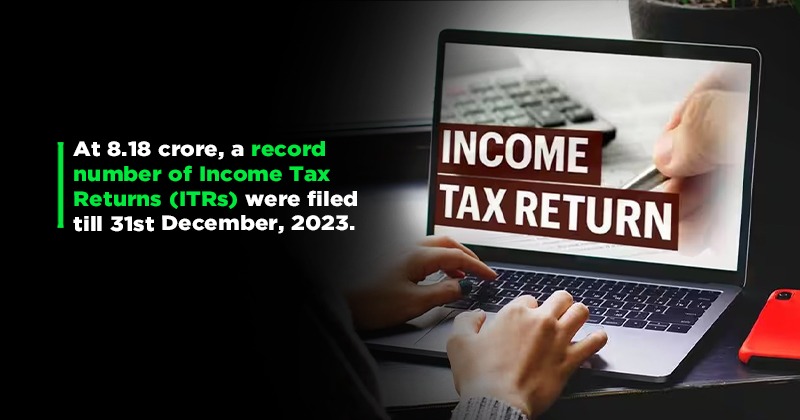 At 8.18 Crore, 2023 Saw Highest Number Of ITRs Filed Ever