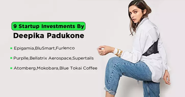 List Of 9 Startups Deepika Padukone Has Invested In