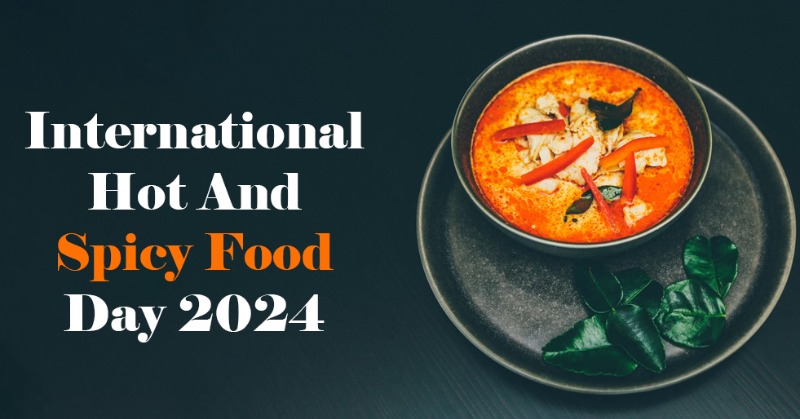 International Hot And Spicy Food Day 2024 Know History Celebration Big 65a6211163b2a