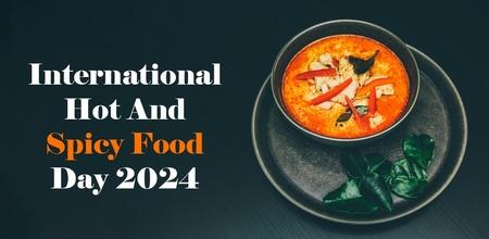 International Hot And Spicy Food Day 2024