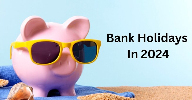 List Of Bank Holidays In 2024 In India