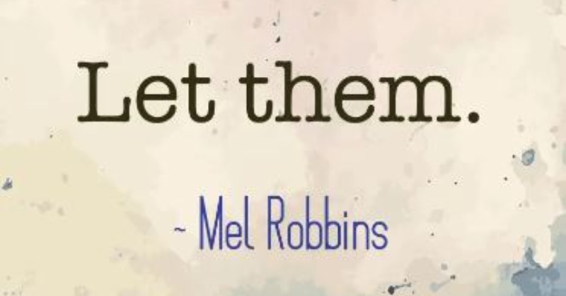 This Viral 'Let Them Theory' Will Change The Way You Look At Life