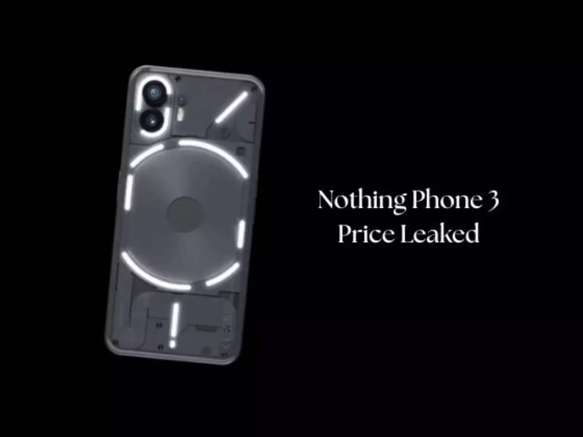 Nothing Phone 3 price details leaked ahead of July launch in India Nothing Phone 3 price details leaked ahead of July launch in India