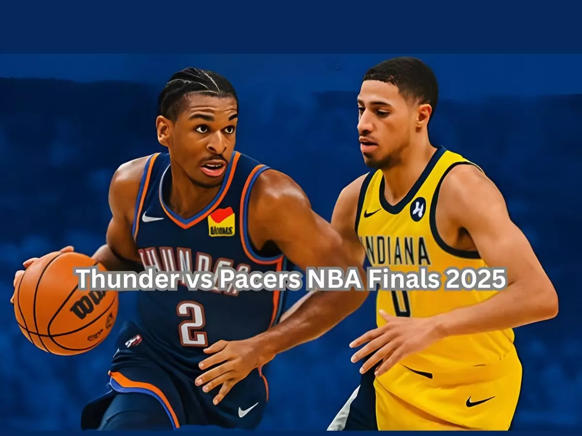 Thunder vs Pacers NBA Finals 2025 Thunder vs Pacers NBA Finals 2025