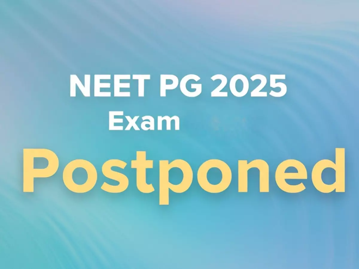 NEET PG 2025 exam postponed NEET PG 2025 exam postponed