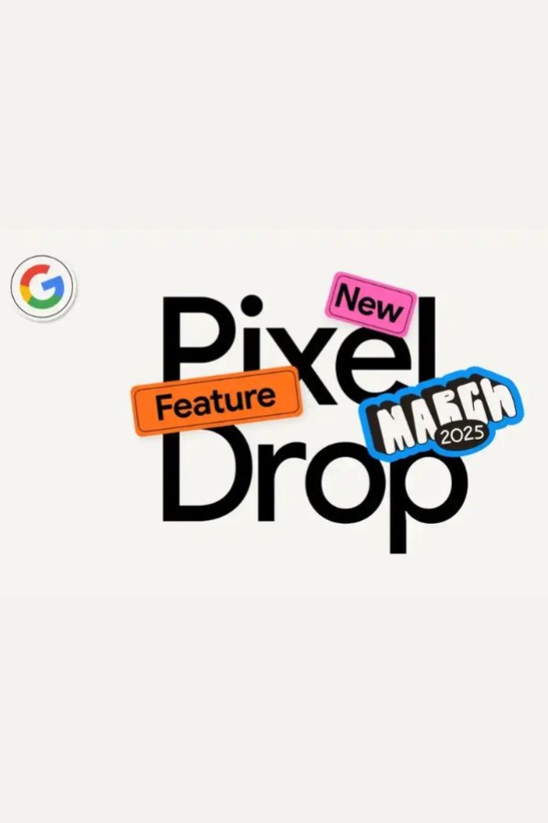 Google Pixel Drop in March 2025: Updated satellite messaging, AI scam detection