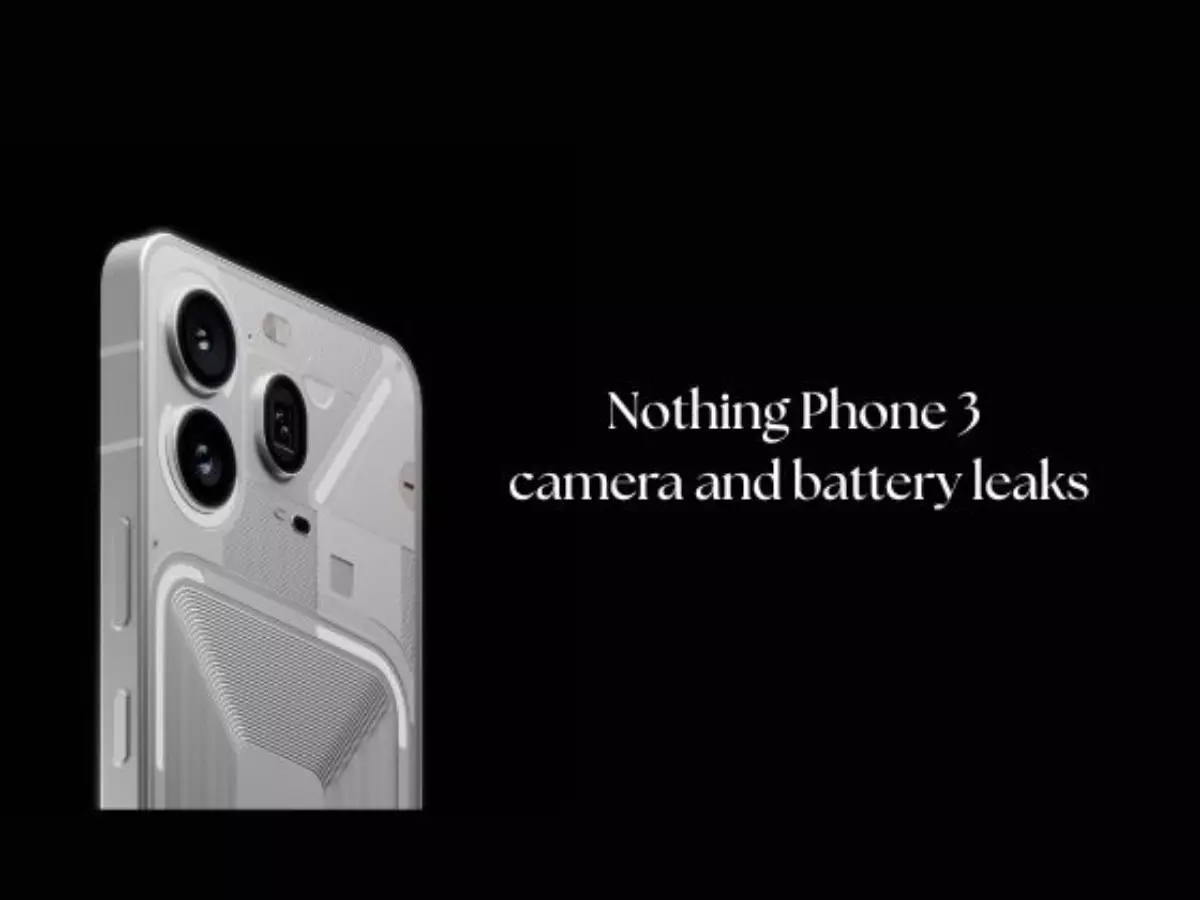 Nothing Phone 3 camera and battery leaks Nothing Phone 3 camera and battery leaks