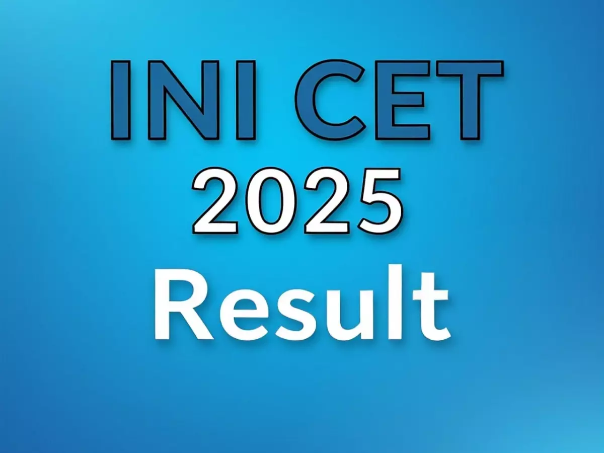 INI CET 2025 result out INI CET 2025 result out