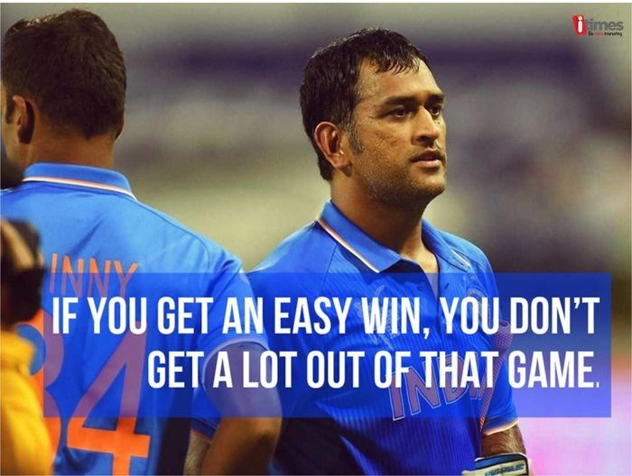 MS Dhoni's most awe-inspiring quotes Photos MS Dhoni's most awe-inspiring quotes Photos