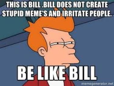 Be Like Bill Meme Generator