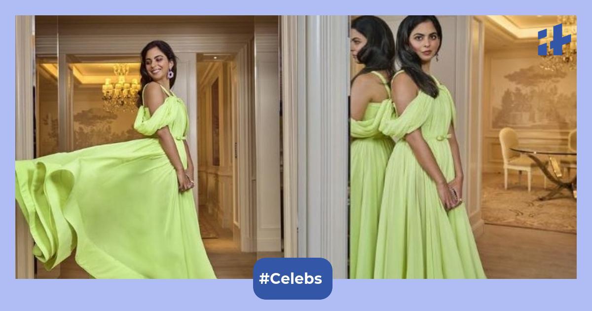 Isha Ambani's lime green dress for Paris BOF gala is inspired by 18
