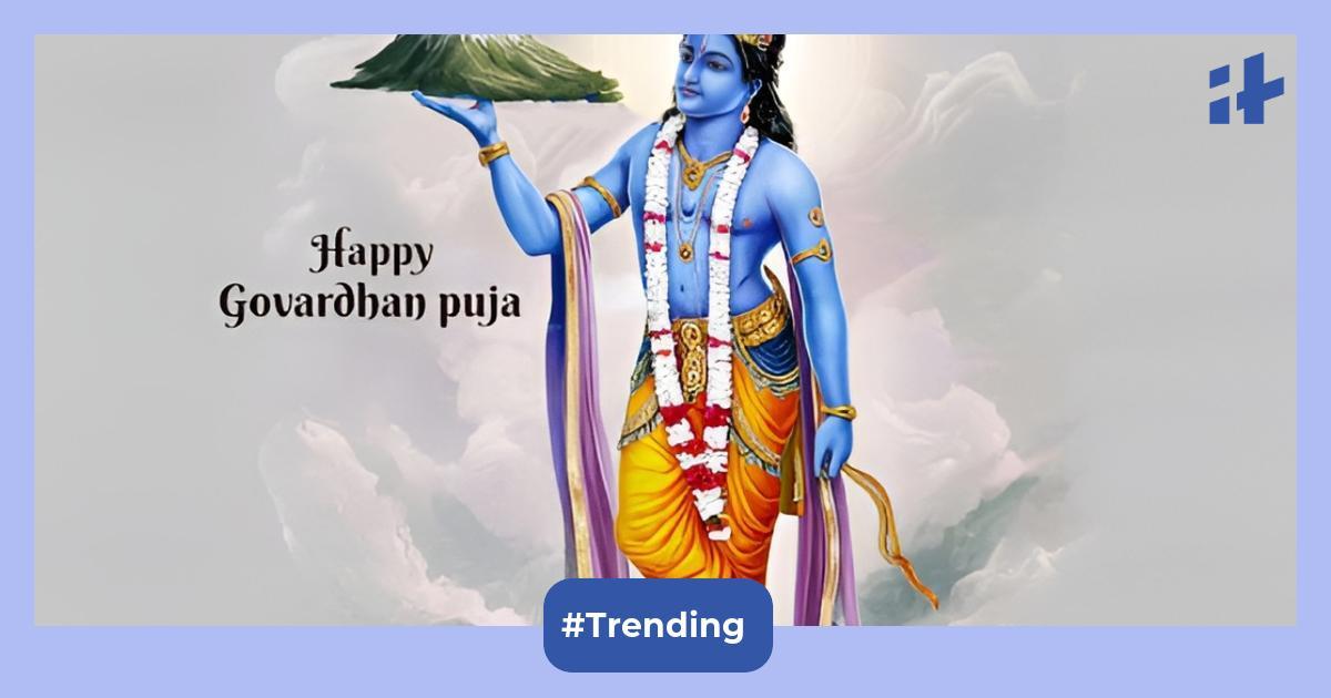 55+ Govardhan Puja Wishes, Images, Quotes, WhatsApp Status, Messages
