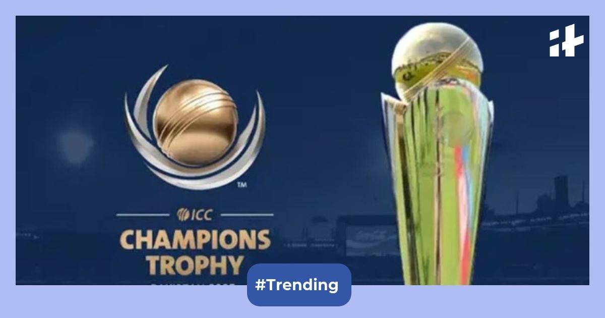 ICC Champions Trophy 2025 Get to know the date, venue, schedule, and more