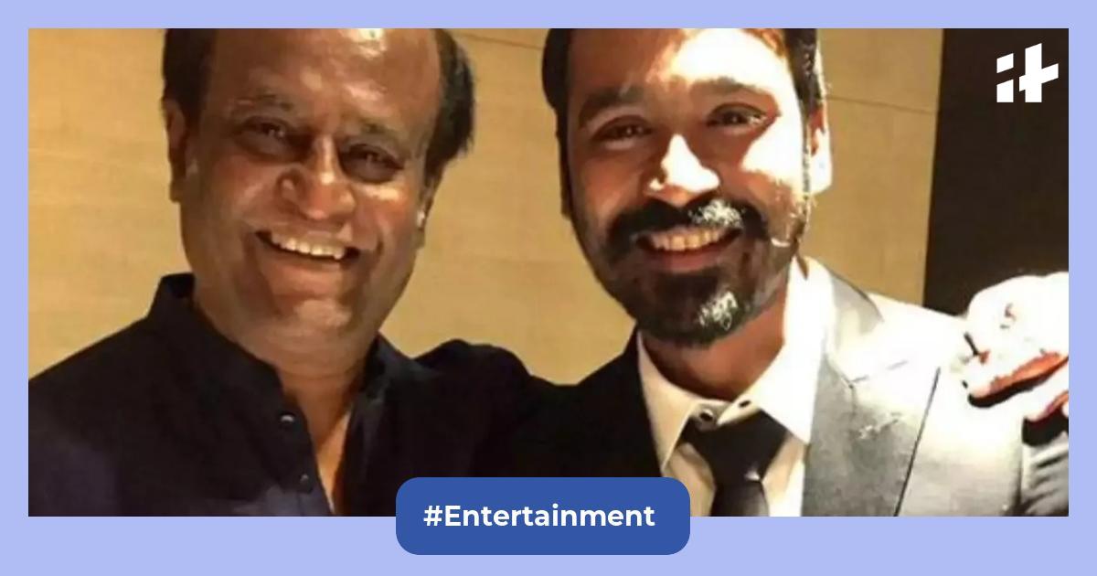 Rajinikanth Turns 74: Dhanush Wishes His Former Father-in-law On His ...