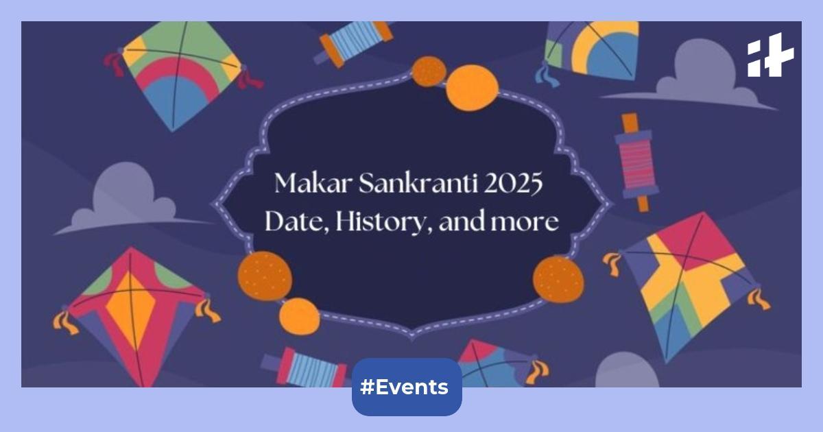 Makar Sankranti 2025 Dates, Timings, Significance, and more