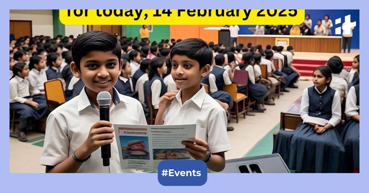 30+ School Assembly news headlines for today, 14 February 2025