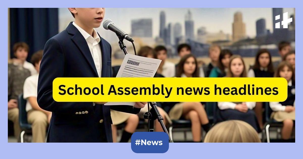 School Assembly news headlines for March 26, 2025: Check 40+ National, International, sports & education news