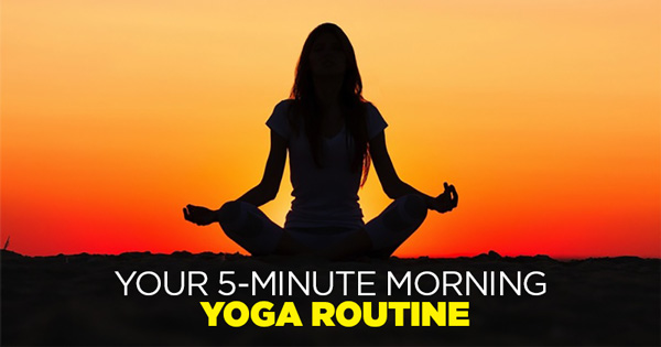 An Easy-To-Do Yoga Routine That Takes Only 5 Minutes Of Your Time!
