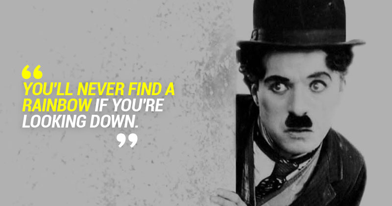 15 Quotes From Charlie Chaplin That Prove We All Need To Laugh At Ourselves A Little More 6166